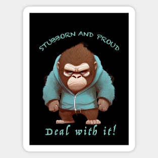 Gorilla Stubborn Deal With It Cute Adorable Funny Quote Magnet